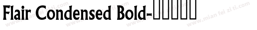 Flair Condensed Bold字体转换